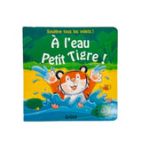 A l'eau petit tigre !